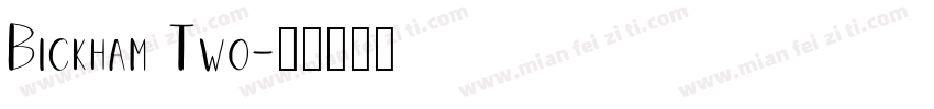 Bickham Two字体转换